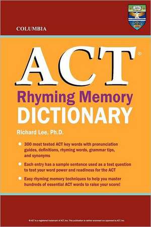 Columbia ACT Rhyming Memory Dictionary: Simple Steps to Heal Bowels, Body, and Brain de Richard Lee Ph. D.