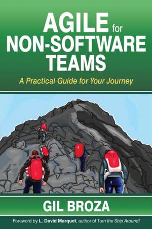 Agile for Non-Software Teams de Gil Broza