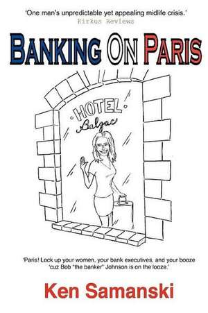 Banking On Paris de Ken Samanski