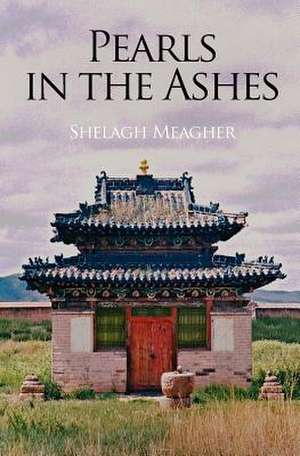 Pearls in the Ashes de Shelagh Meagher