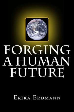 Forging a Human Future