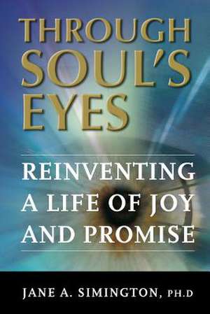 Through Soul's Eyes de Jane A. Simington