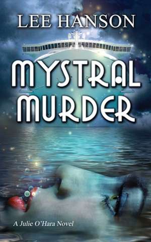 Mystral Murder de Lee Hanson