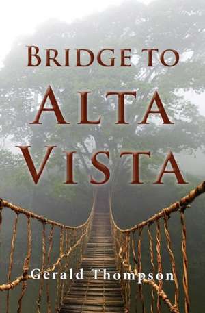 Bridge to Alta Vista de Gerald Thompson