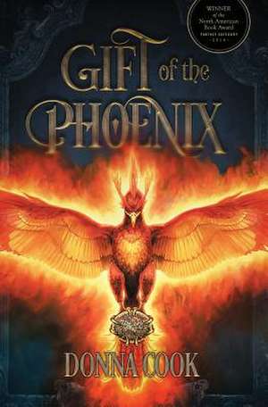 Gift of the Phoenix de Donna Cook