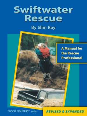 Swiftwater Rescue de Slim Ray