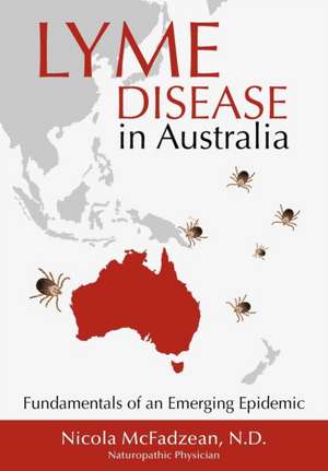 Lyme Disease in Australia de Nicola McFadzean ND