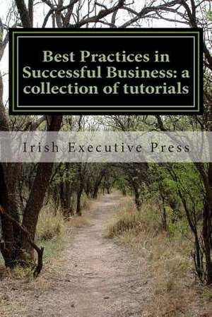 Best Practices in Successful Business: A Collection of Tutorials de Susan Harwood