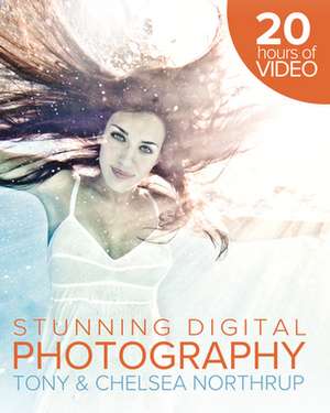 Tony Northrup's Dslr Book: How to Create Stunning Digital Photography de Tony Northrup