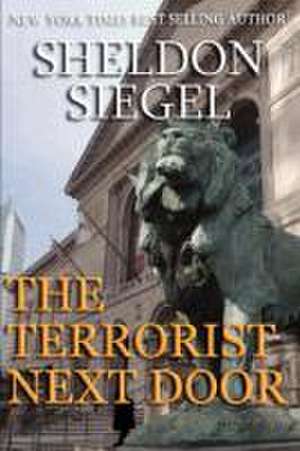 The Terrorist Next Door de Sheldon Siegel