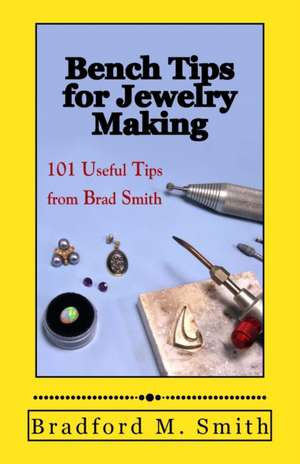 Bench Tips for Jewelry Making