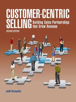 Customer-Centric Selling--2nd ed de Jeff Krawitz