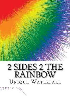 2 Sides 2 the Rainbow de MS Unique Waterfall