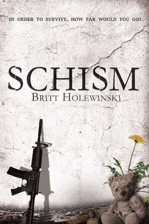 Schism de Britt Holewinski