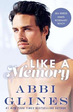 Like A Memory de Abbi Glines