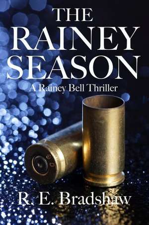 The Rainey Season de R. E. Bradshaw