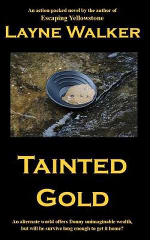 Tainted Gold de Layne Walker