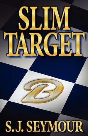 Slim Target de S. J. Seymour