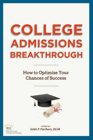 College Admissions Breakthrough de Jaleh P. Fariborz