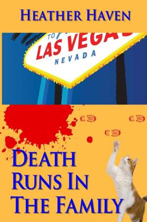 Death Runs in the Family de Heather Haven