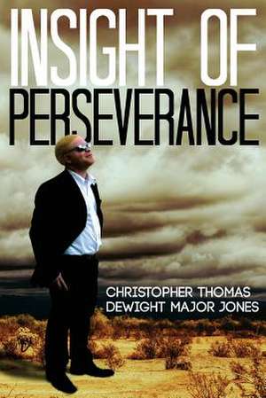 Insight of Perseverance de MR Christopher M. Jones