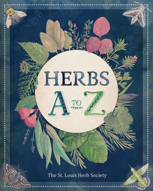 Herbs A to Z de The St. Louis Herb Society