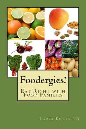 Foodergies! de Laura Keiles Nd