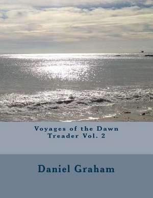 Voyages of the Dawn Treader Vol. 2 de MR Daniel Edward Graham