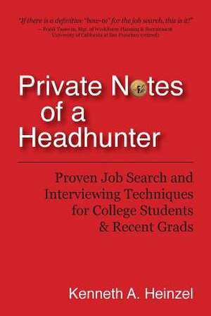 Private Notes of a Headhunter de Kenneth A. Heinzel