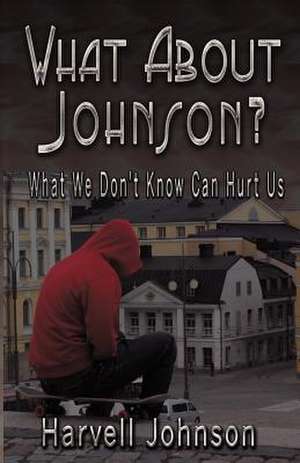 What about Johnson? de Harvell Johnson