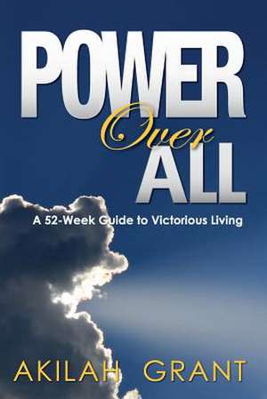 Power Over All de Akilah Grant