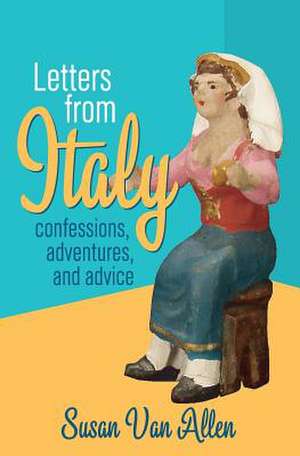 Letters from Italy de Susan Van Allen