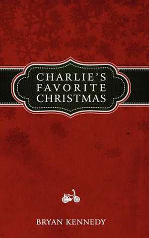 Charlie's Favorite Christmas de Bryan Kennedy