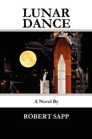 Lunar Dance: Of Chiefs and Giants de Robert Sapp