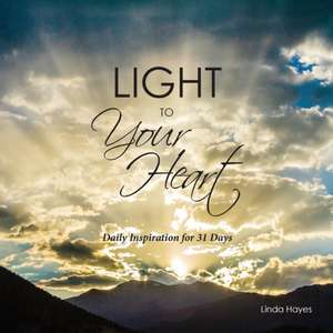 Light to Your Heart de Linda Hayes