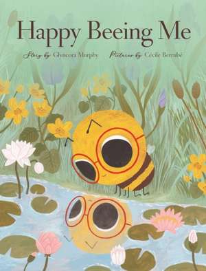 Happy Beeing Me de Glyncora Murphy