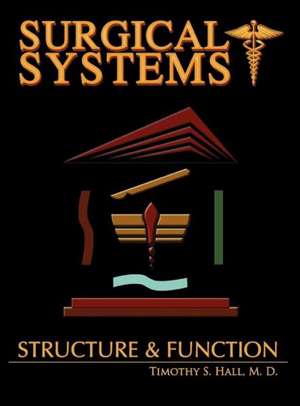 Surgical Systems de Timothy Scott Hall