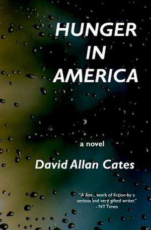 Hunger in America de David Allan Cates