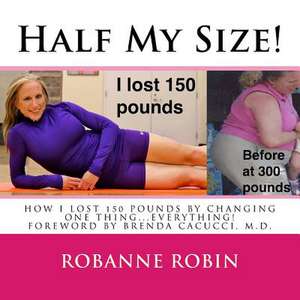 Half My Size! de Robanne Robin