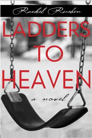 Ladders to Heaven de Rachel Willen