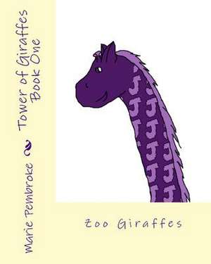 Tower of Giraffes Book One de Marie Pembroke