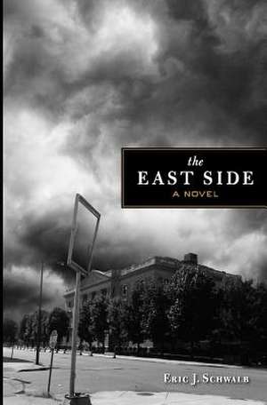 The East Side de Eric J. Schwalb