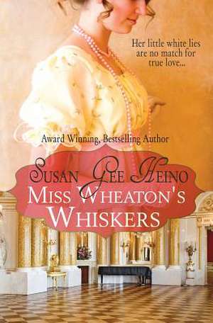 Miss Wheaton's Whiskers de Susan Gee Heino