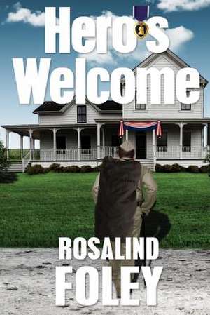 Hero's Welcome de Rosalind Foley