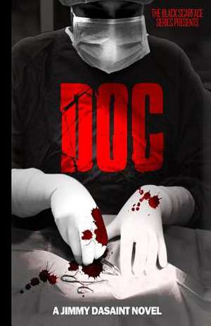 Black Scarface Series Presents "Doc": "Doc" de Jimmy DaSaint