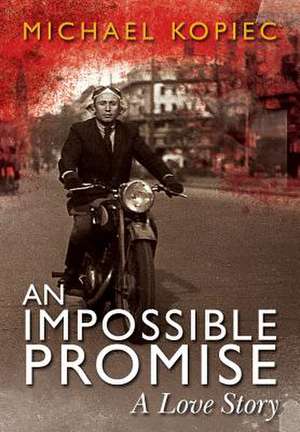 An Impossible Promise de Michael Kopiec