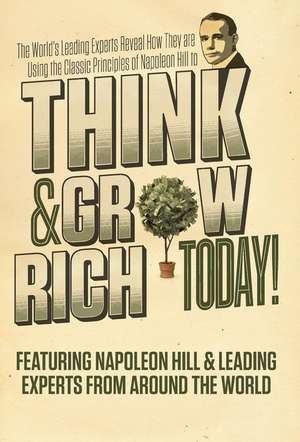 Think and Grow Rich Today de Napoleon Hill