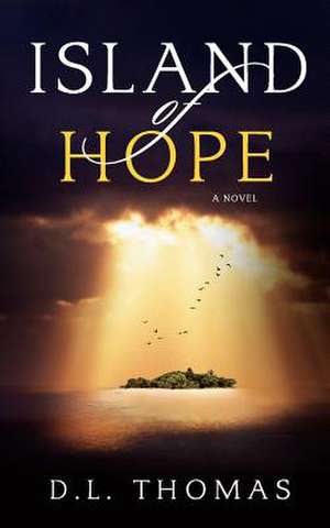 Island of Hope de D. L. Thomas