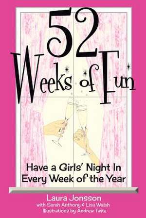 52 Weeks of Fun de Mrs Laura J. Jonsson