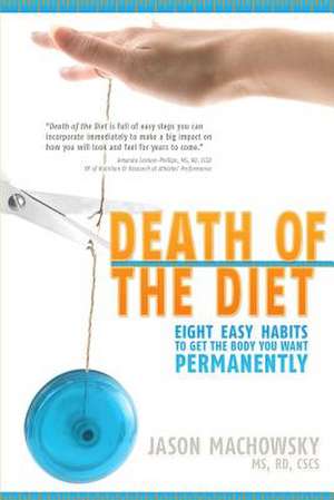 Death of the Diet de Jason S. Machowsky